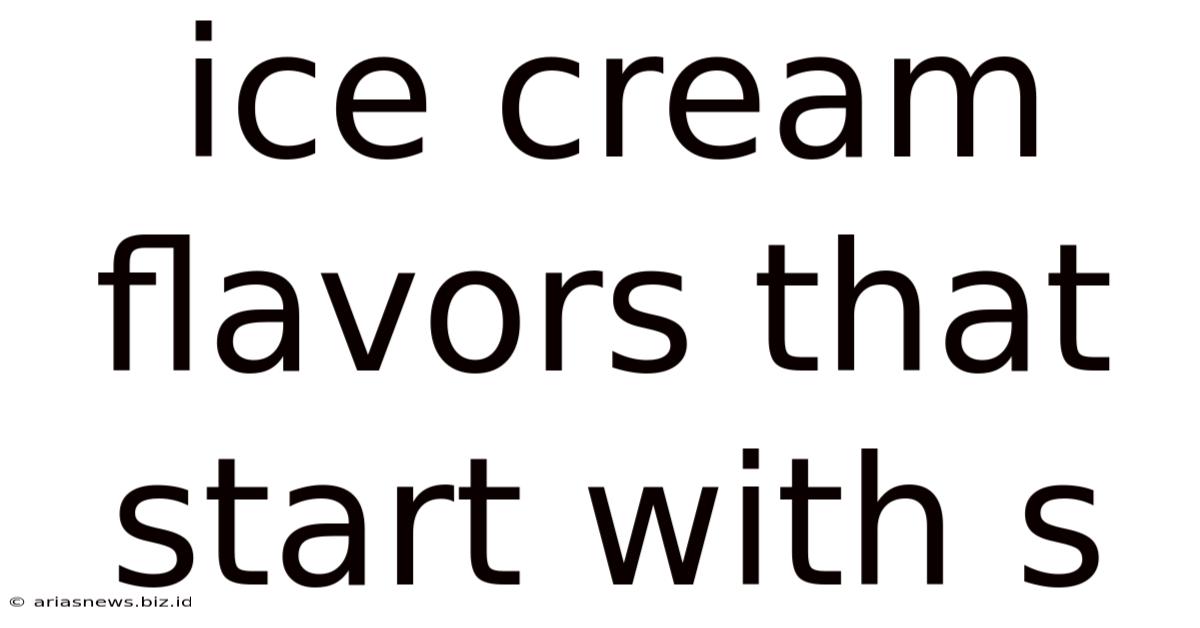 Ice Cream Flavors That Start With S