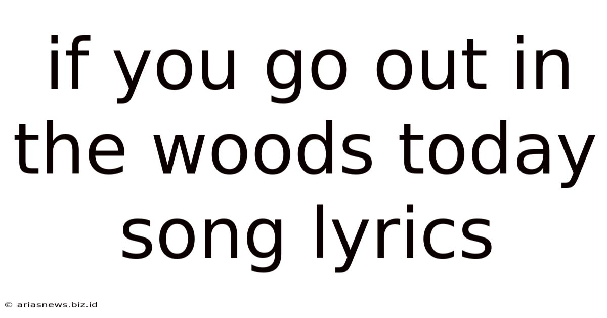 If You Go Out In The Woods Today Song Lyrics