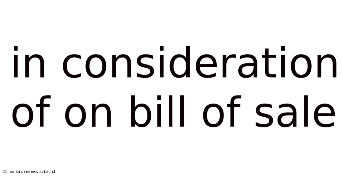 In Consideration Of On Bill Of Sale