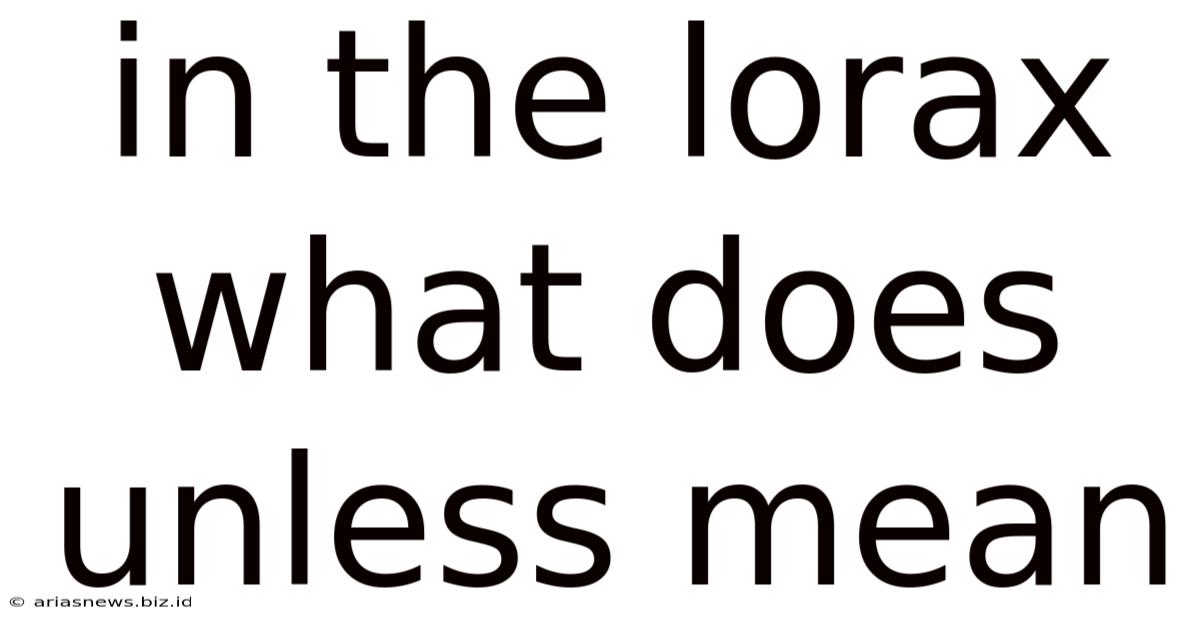 In The Lorax What Does Unless Mean