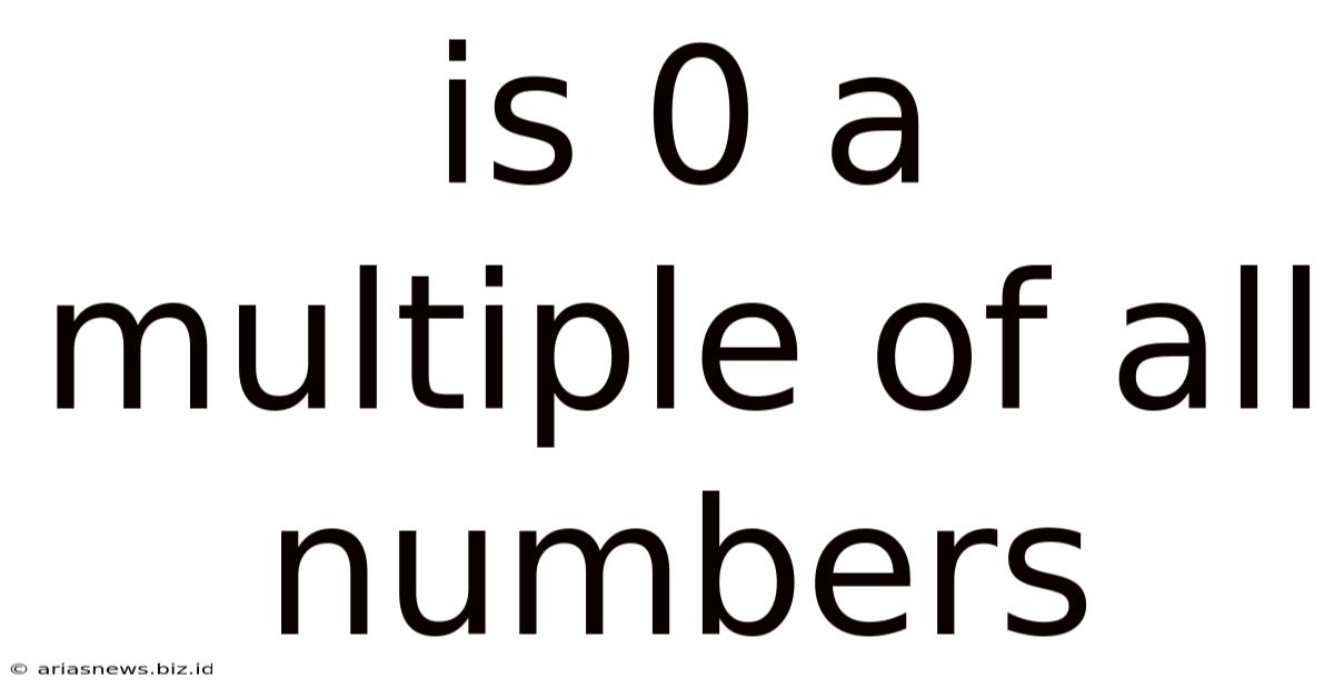 Is 0 A Multiple Of All Numbers