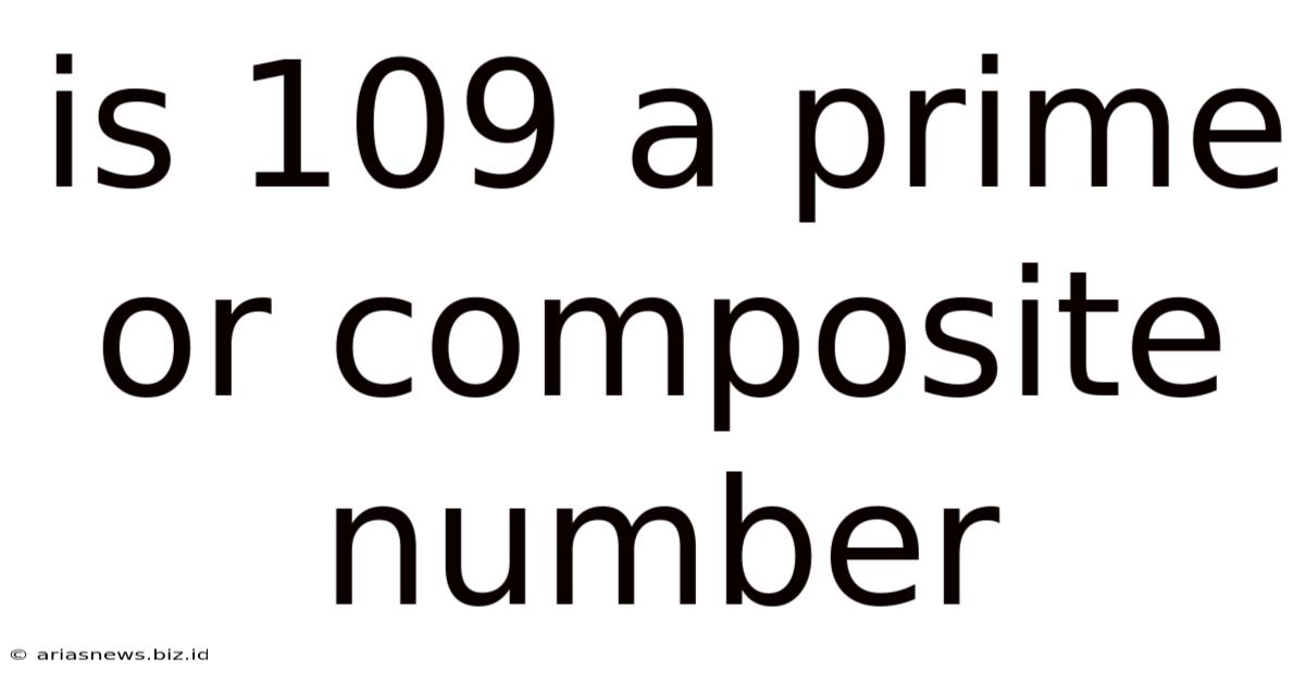 Is 109 A Prime Or Composite Number