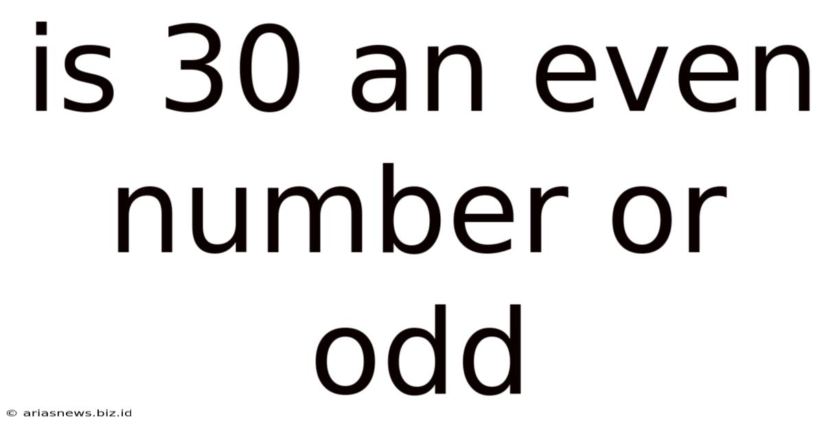 Is 30 An Even Number Or Odd