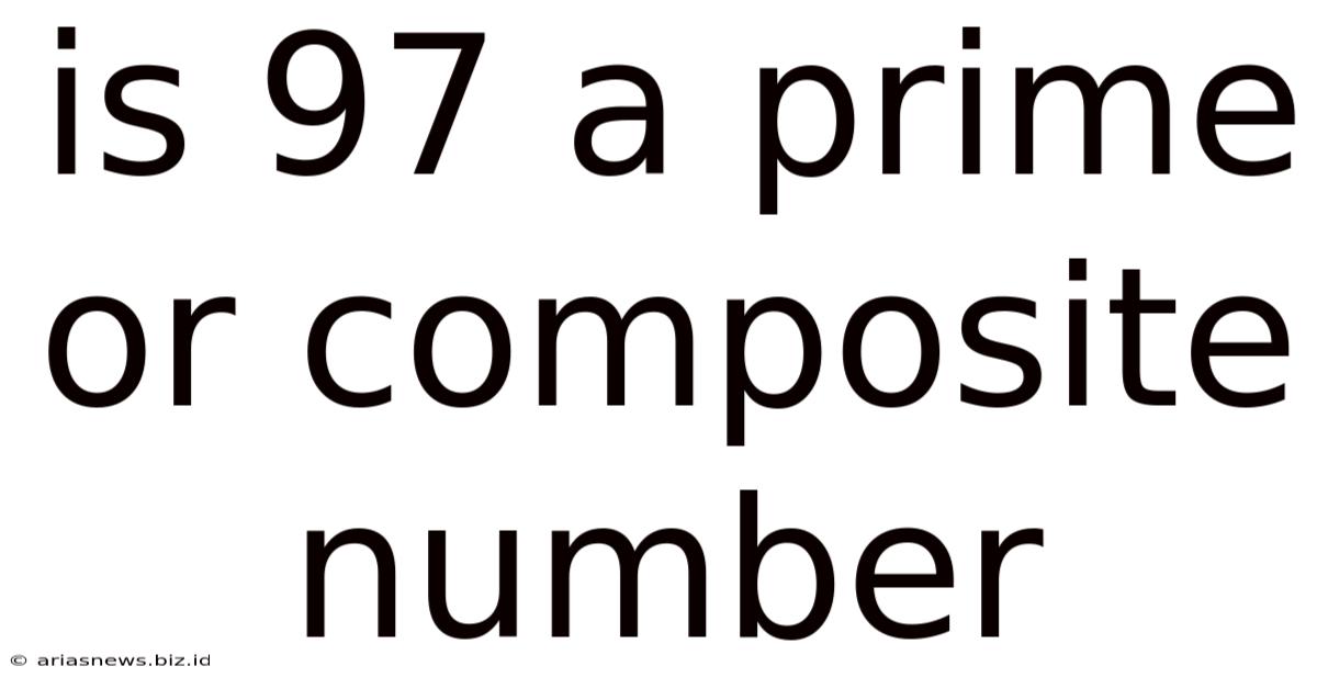 Is 97 A Prime Or Composite Number