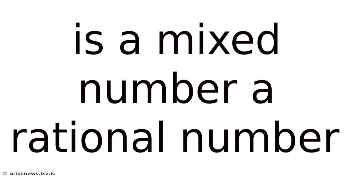 Is A Mixed Number A Rational Number
