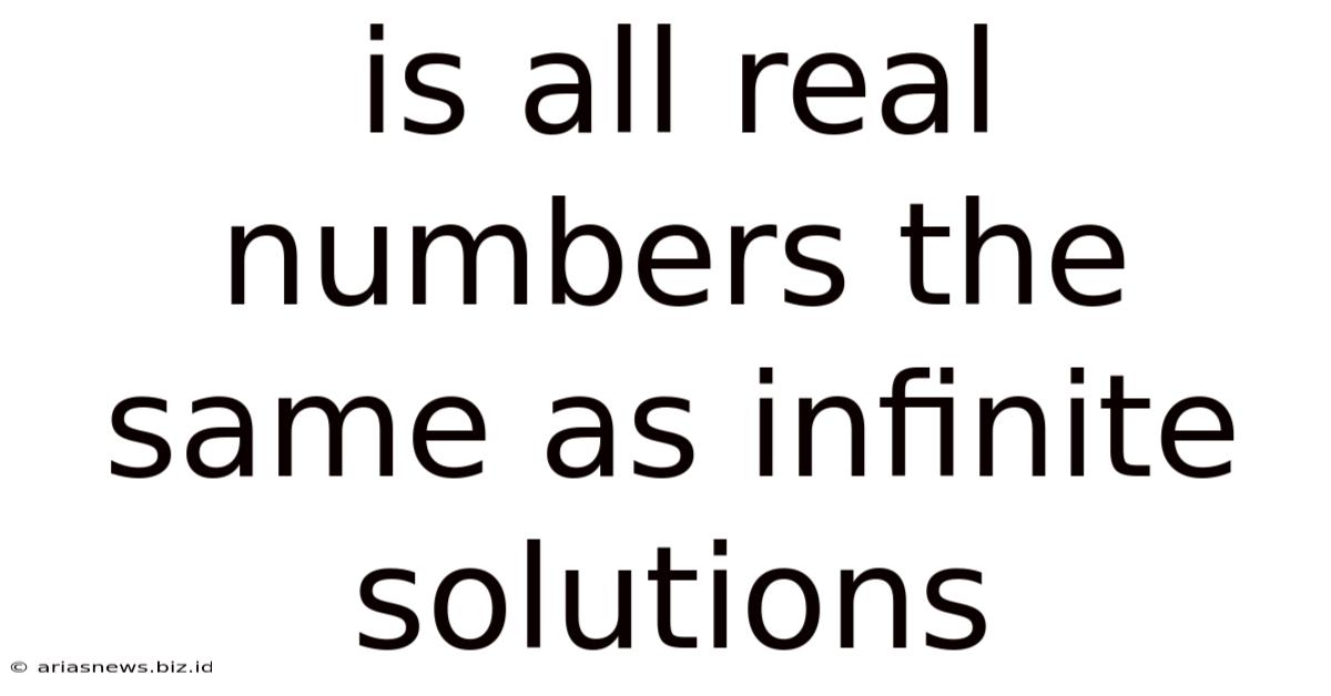 Is All Real Numbers The Same As Infinite Solutions