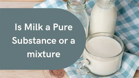 Is Buttermilk A Mixture Or Pure Substance