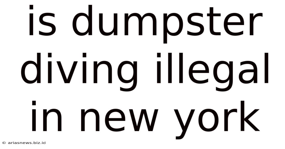 Is Dumpster Diving Illegal In New York