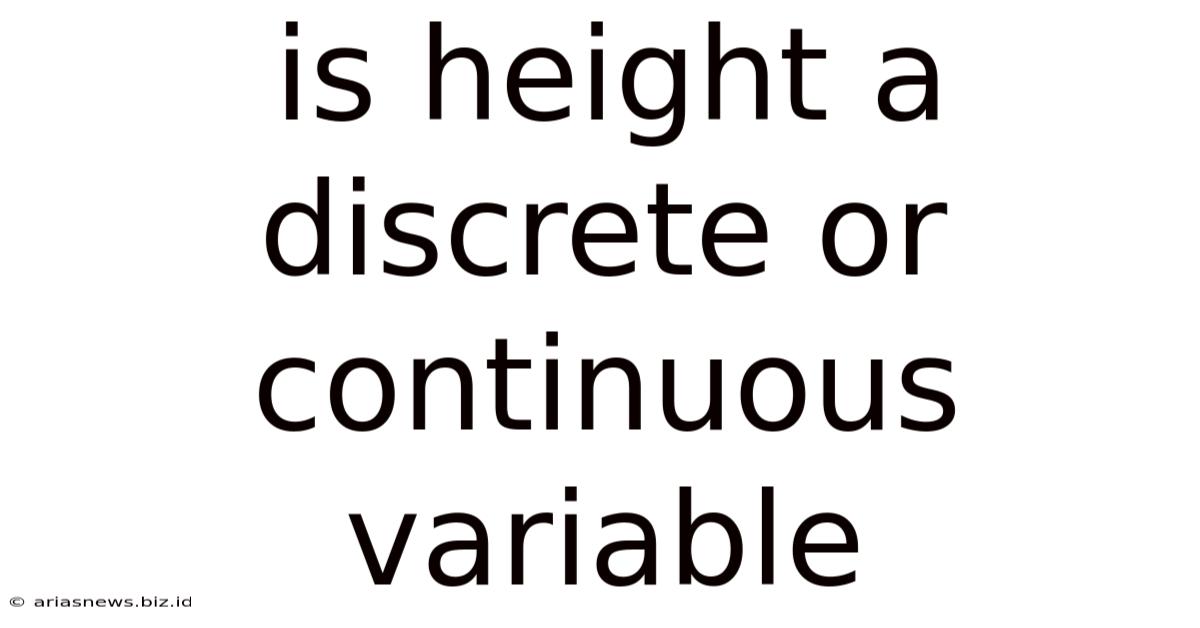 Is Height A Discrete Or Continuous Variable