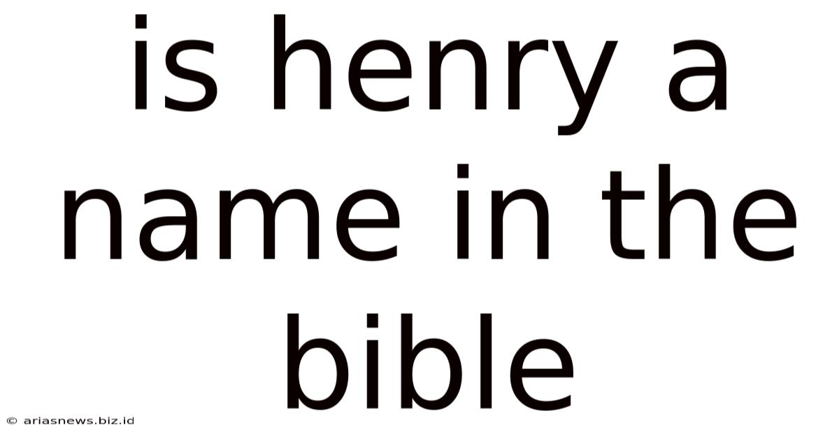 Is Henry A Name In The Bible