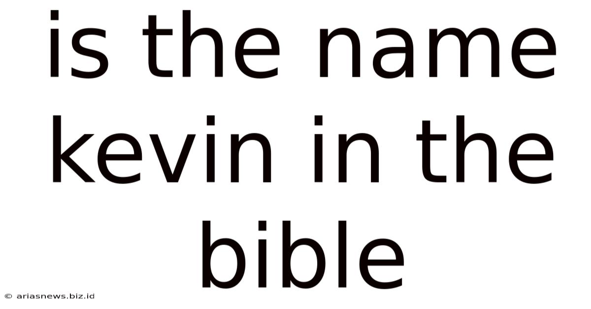 Is The Name Kevin In The Bible