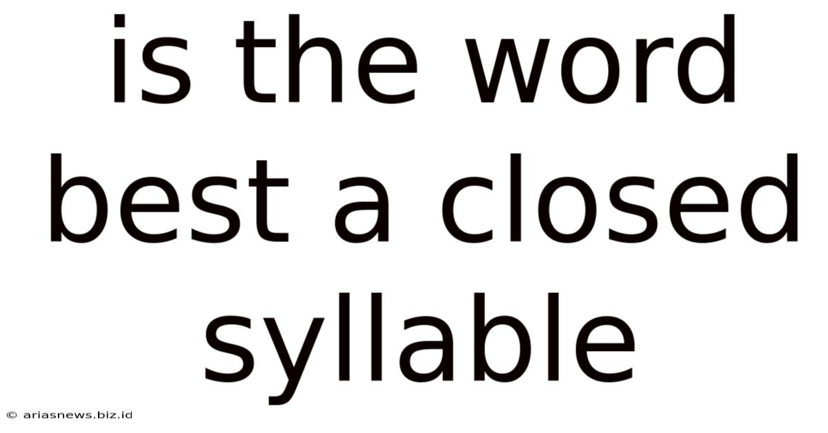 Is The Word Best A Closed Syllable