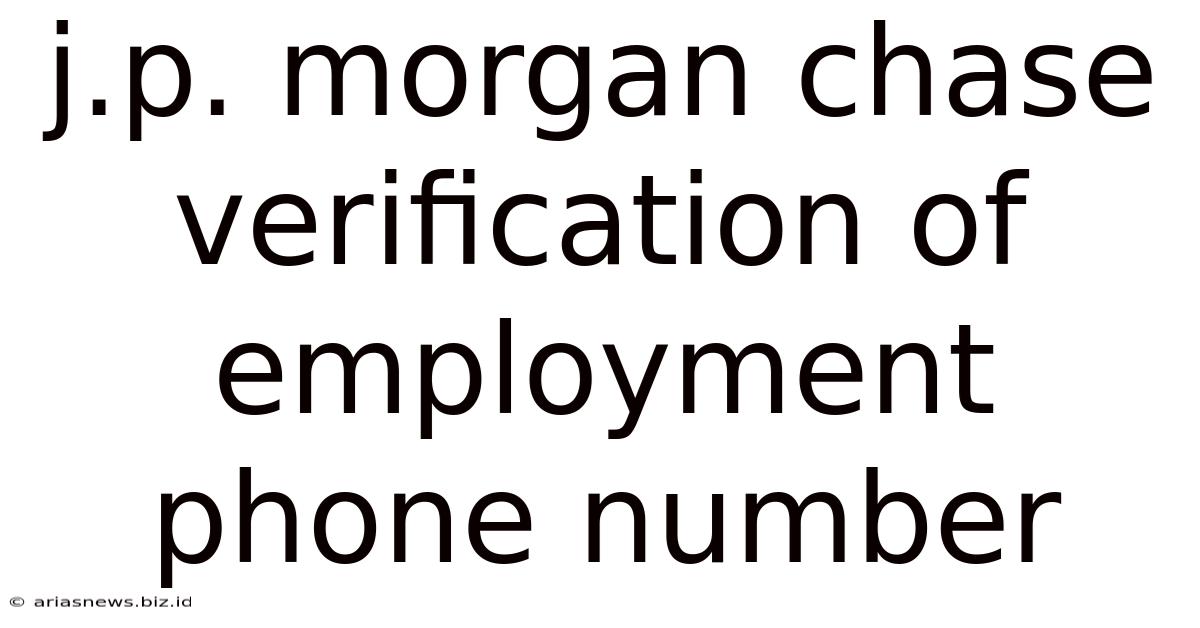 J.p. Morgan Chase Verification Of Employment Phone Number