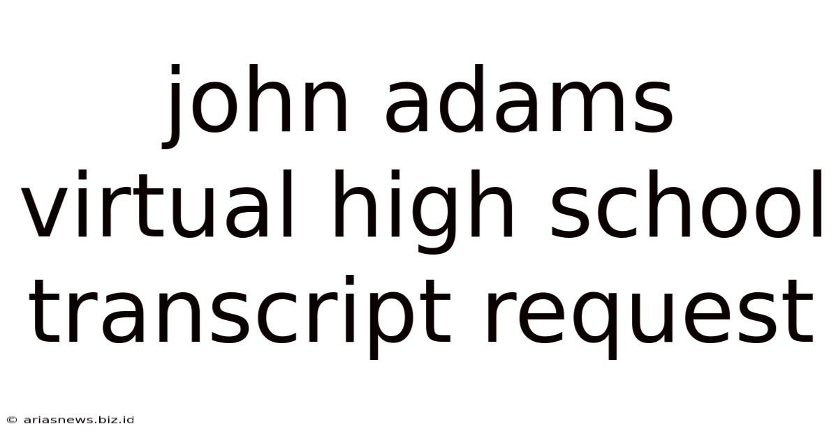 John Adams Virtual High School Transcript Request