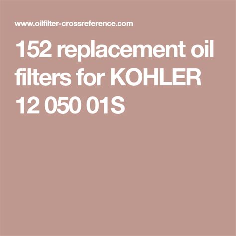 Kohler Oil Filter 12 050 1 Cross Reference Chart