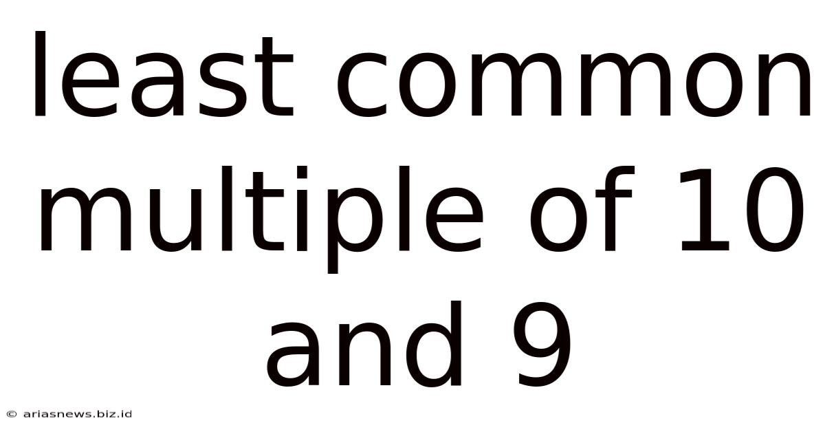 Least Common Multiple Of 10 And 9