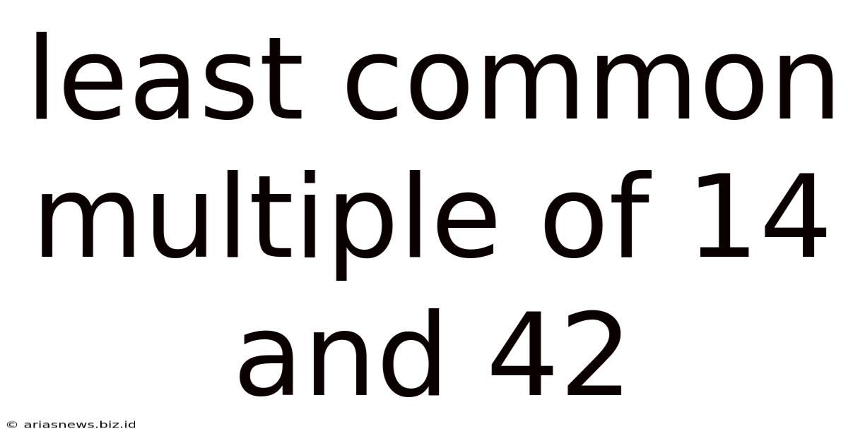 Least Common Multiple Of 14 And 42
