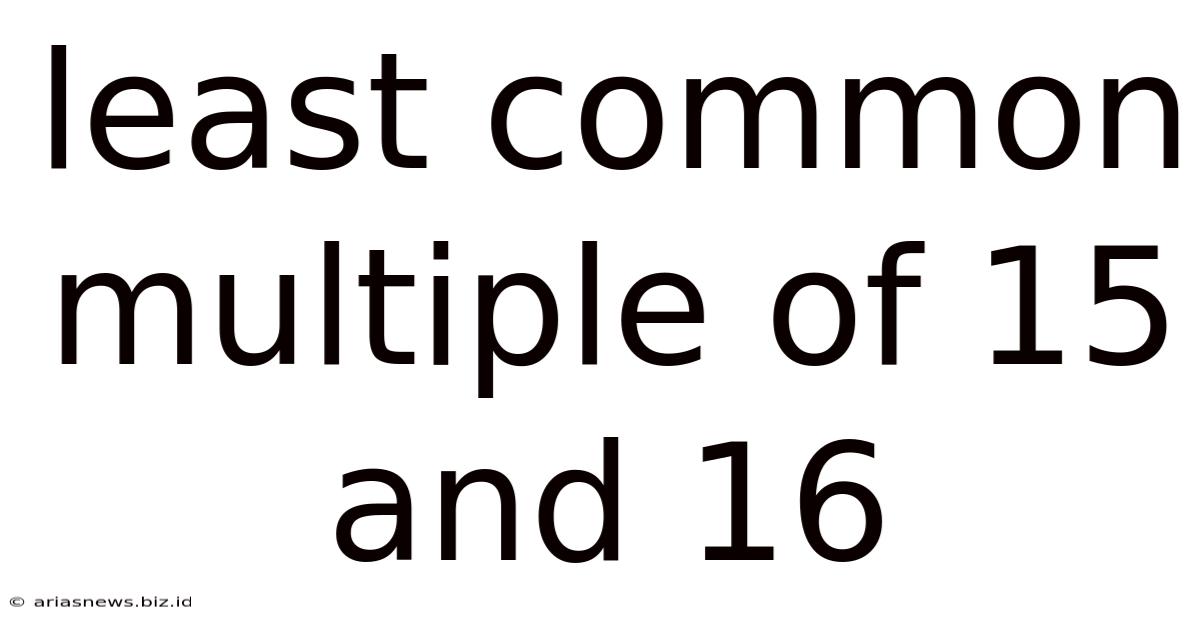 Least Common Multiple Of 15 And 16