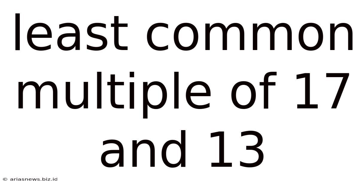 Least Common Multiple Of 17 And 13