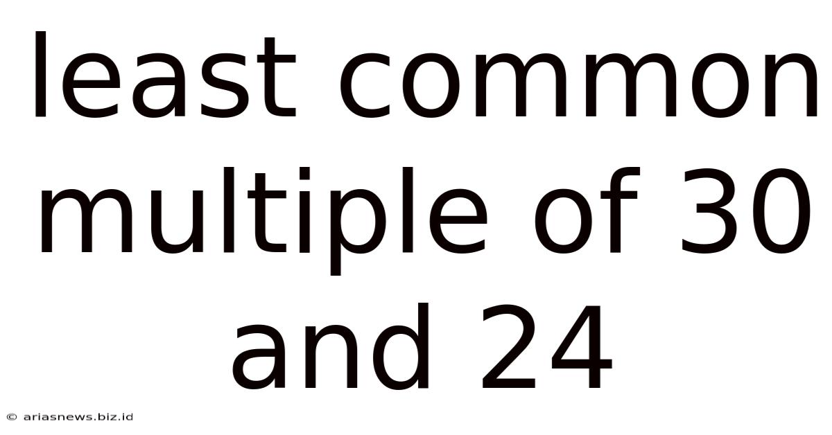 Least Common Multiple Of 30 And 24