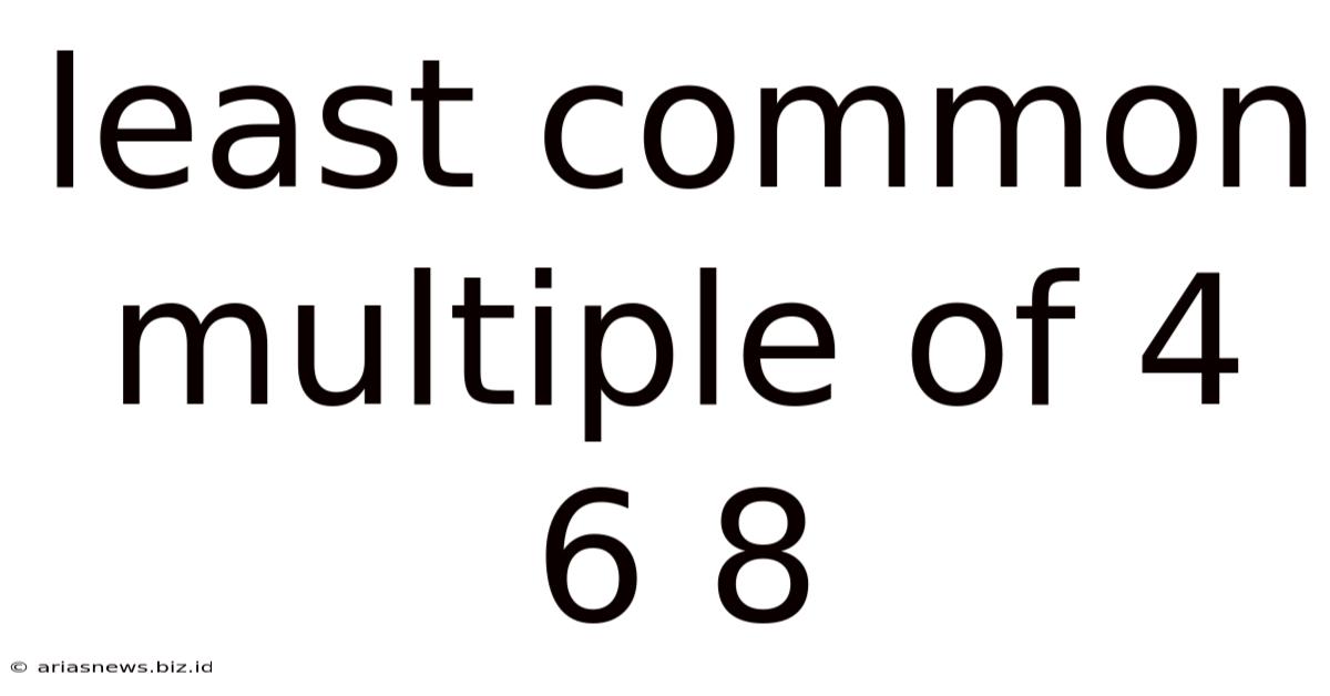 Least Common Multiple Of 4 6 8