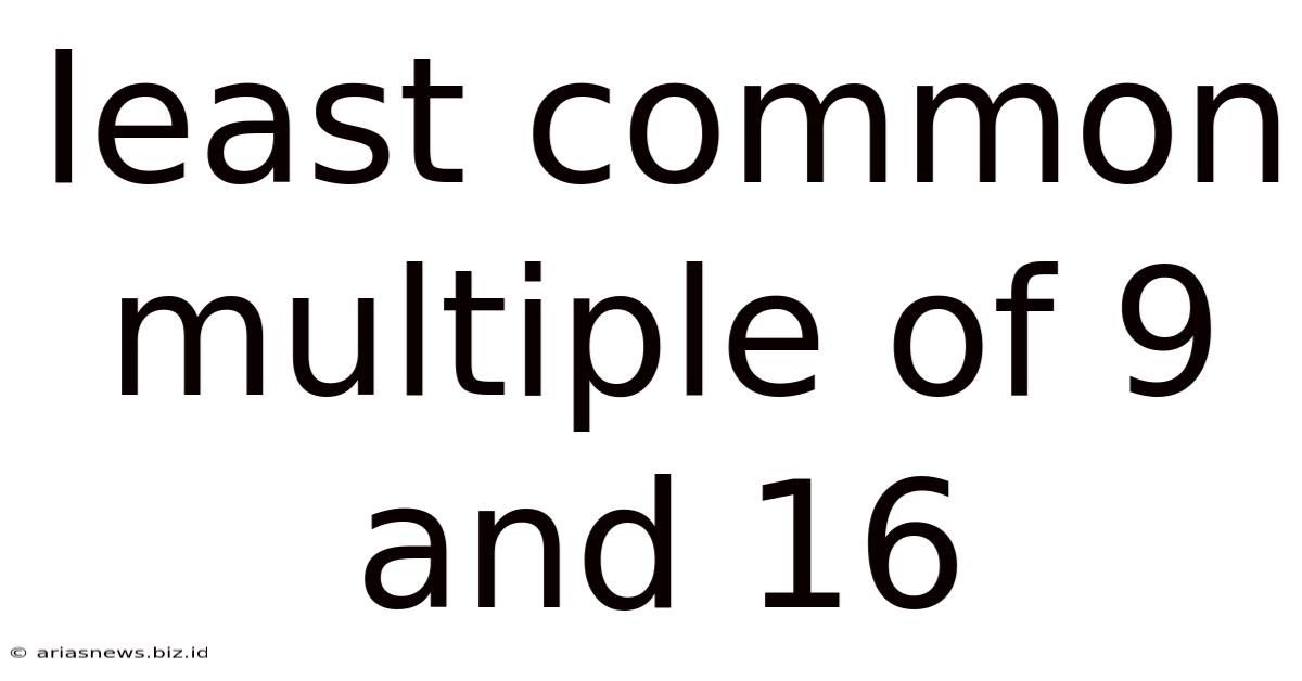 Least Common Multiple Of 9 And 16