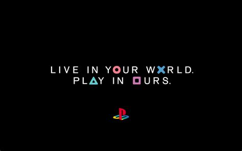 Live In Your World Play In Ours