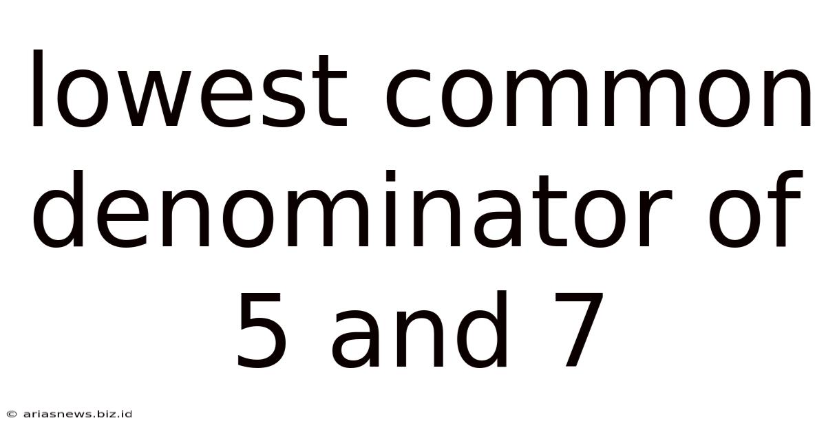 Lowest Common Denominator Of 5 And 7