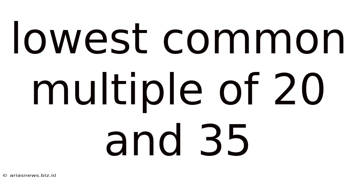 Lowest Common Multiple Of 20 And 35