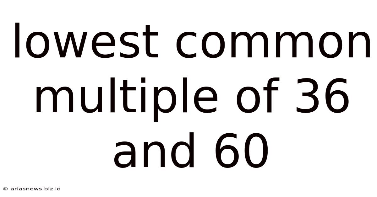 Lowest Common Multiple Of 36 And 60