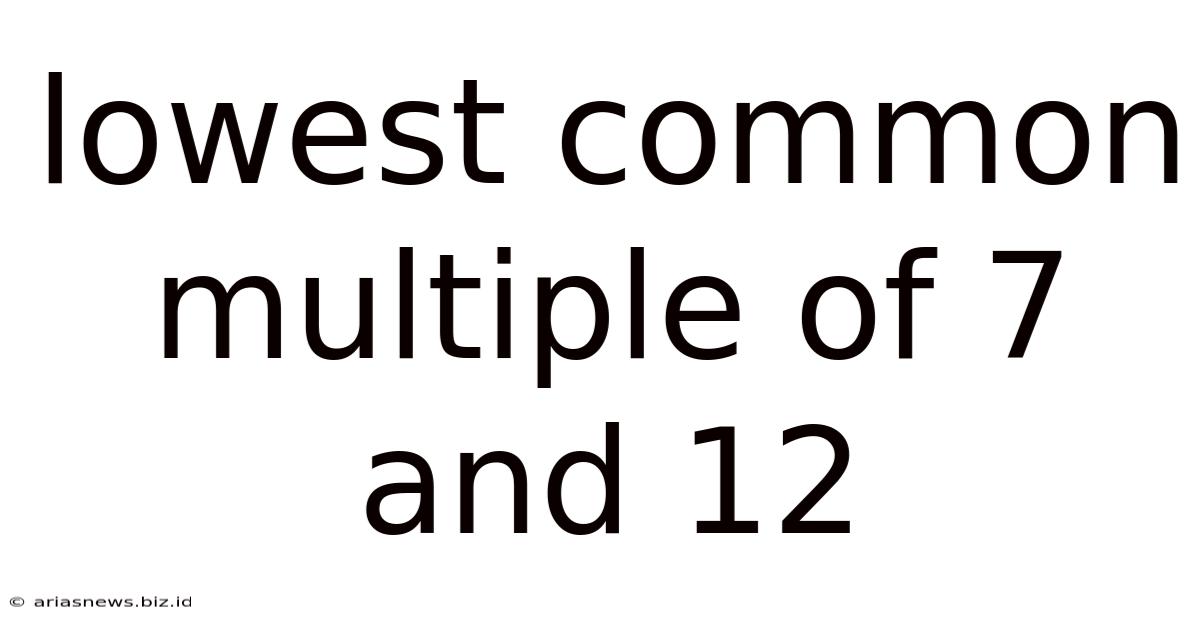 Lowest Common Multiple Of 7 And 12