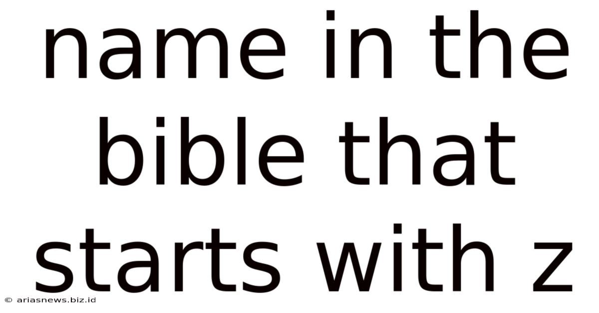 Name In The Bible That Starts With Z