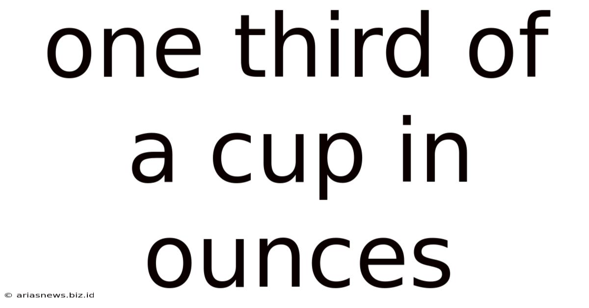 One Third Of A Cup In Ounces