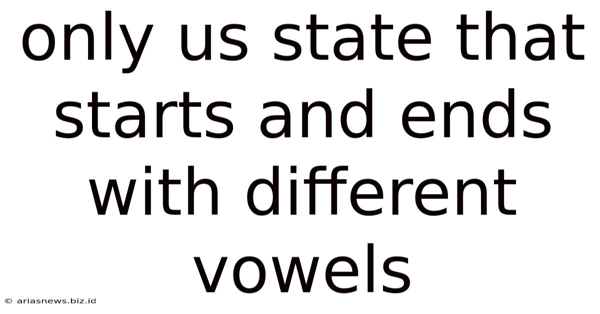 Only Us State That Starts And Ends With Different Vowels