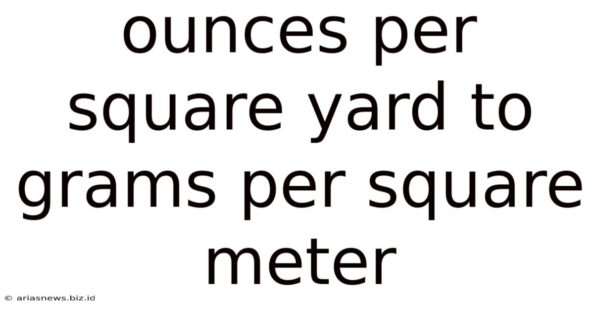 Ounces Per Square Yard To Grams Per Square Meter