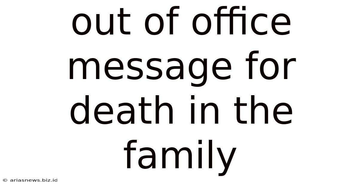 Out Of Office Message For Death In The Family