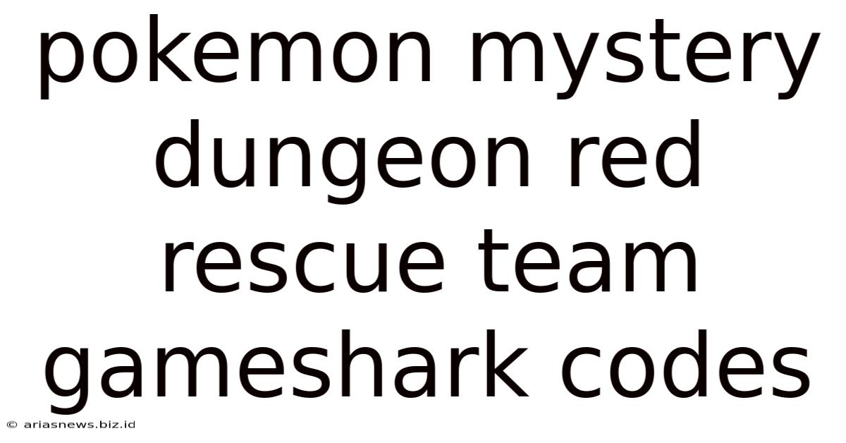 Pokemon Mystery Dungeon Red Rescue Team Gameshark Codes