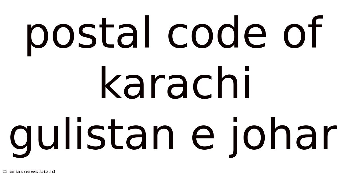 Postal Code Of Karachi Gulistan E Johar