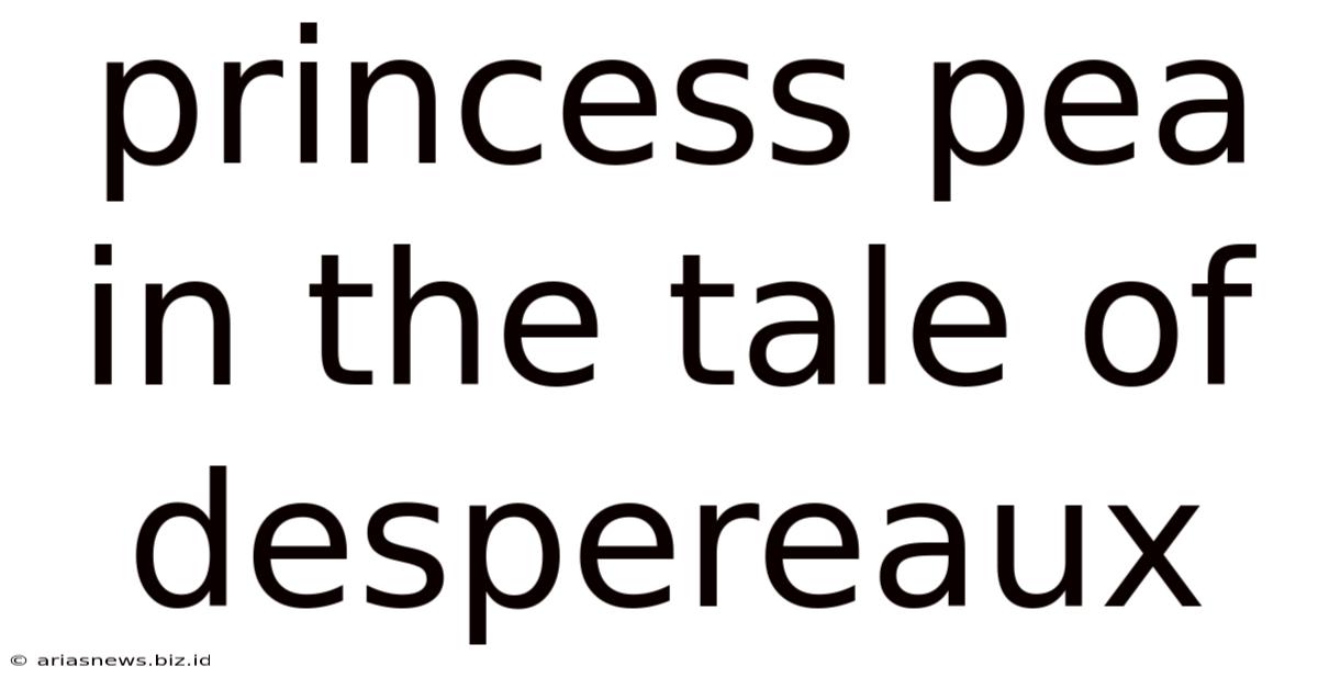 Princess Pea In The Tale Of Despereaux