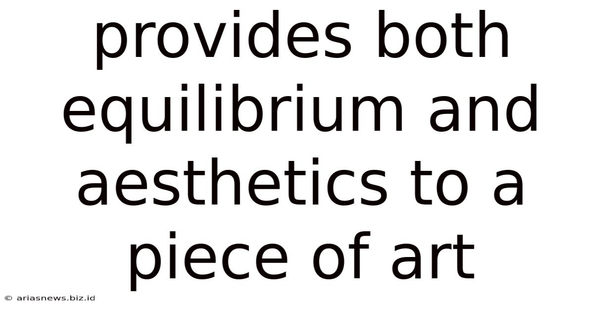 Provides Both Equilibrium And Aesthetics To A Piece Of Art