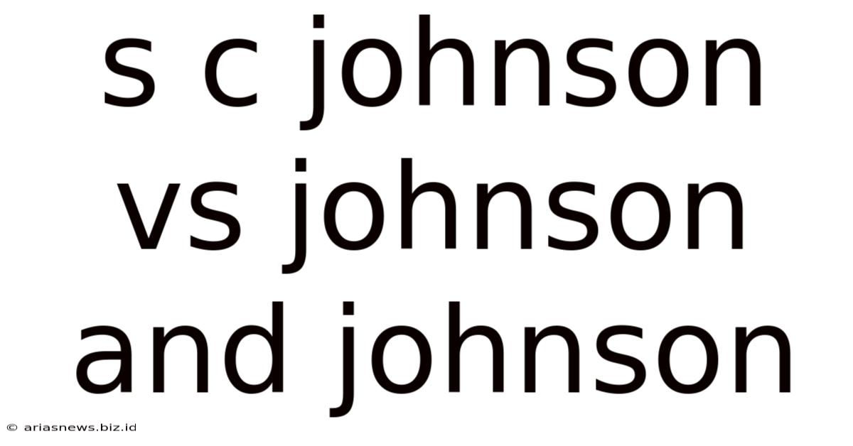 S C Johnson Vs Johnson And Johnson