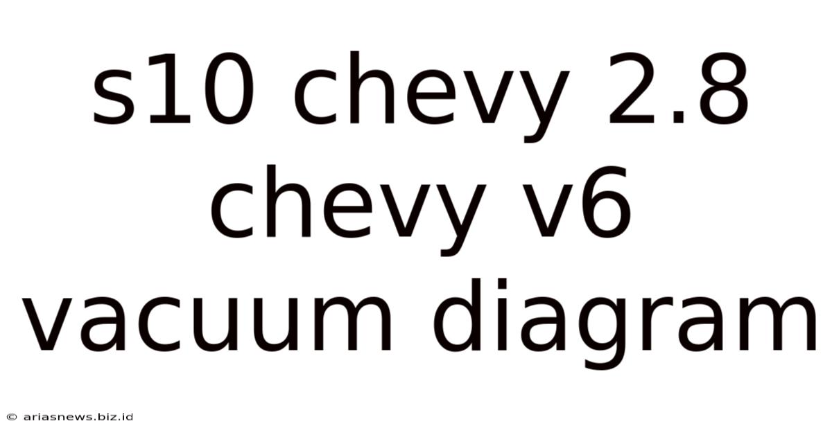 S10 Chevy 2.8 Chevy V6 Vacuum Diagram