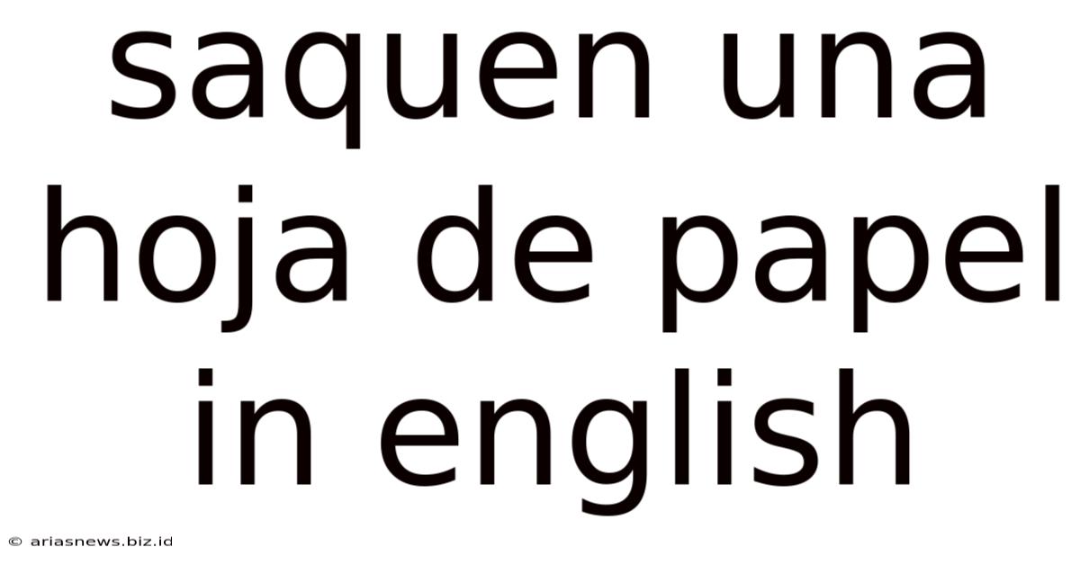 Saquen Una Hoja De Papel In English