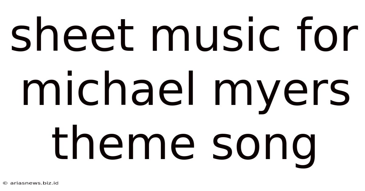 Sheet Music For Michael Myers Theme Song