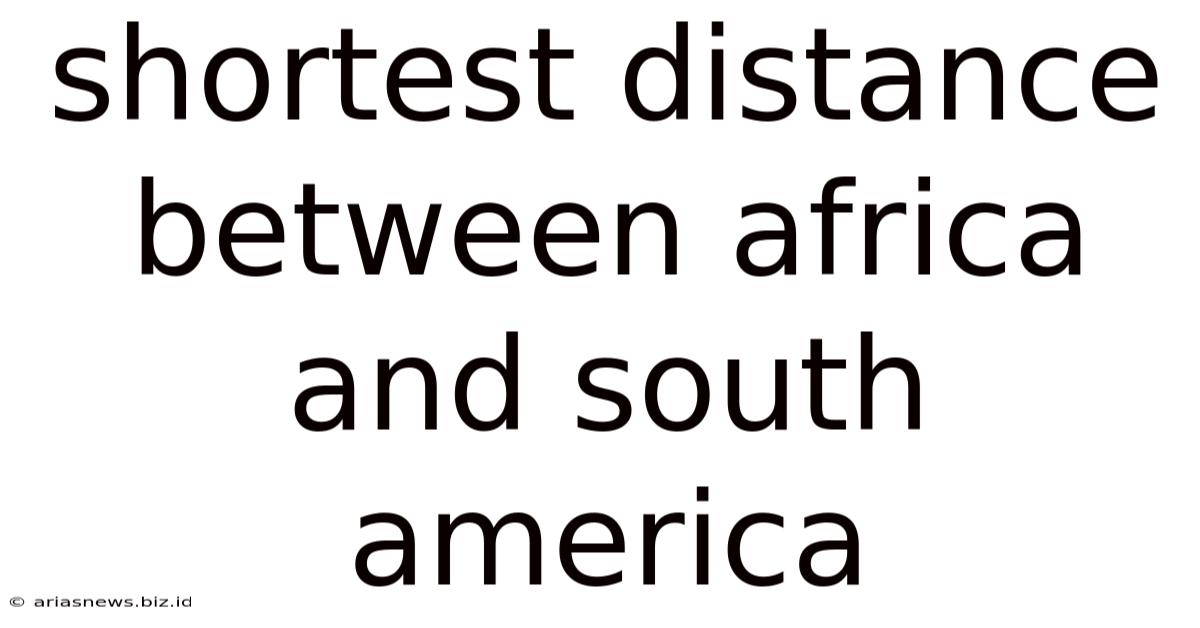 Shortest Distance Between Africa And South America