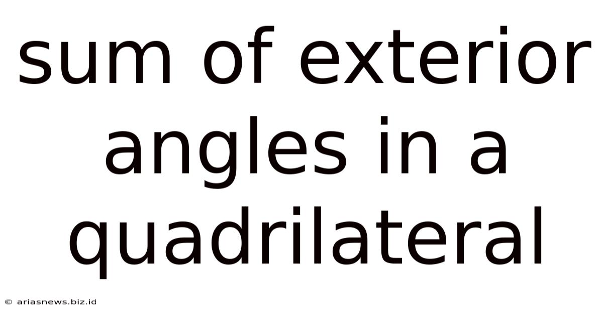 Sum Of Exterior Angles In A Quadrilateral