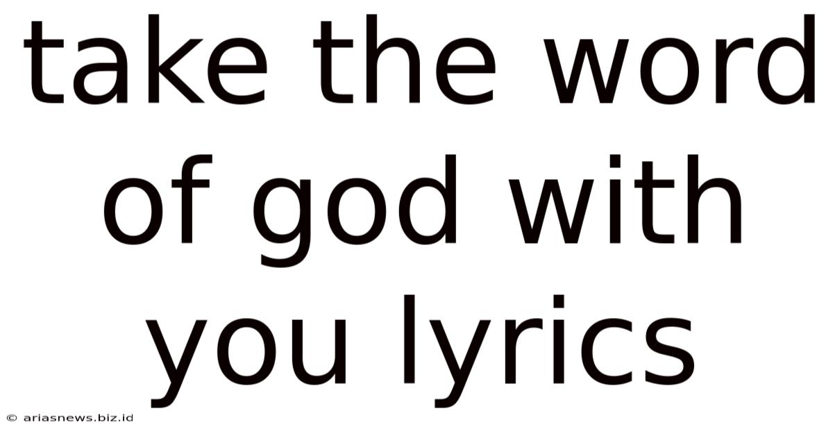 Take The Word Of God With You Lyrics