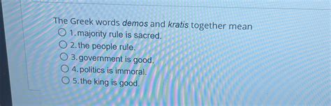 The Greek Words Demos And Kratis Together Mean