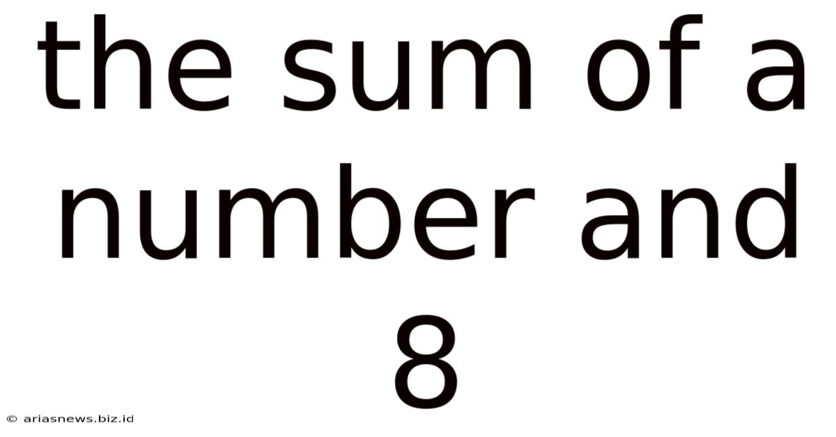 The Sum Of A Number And 8