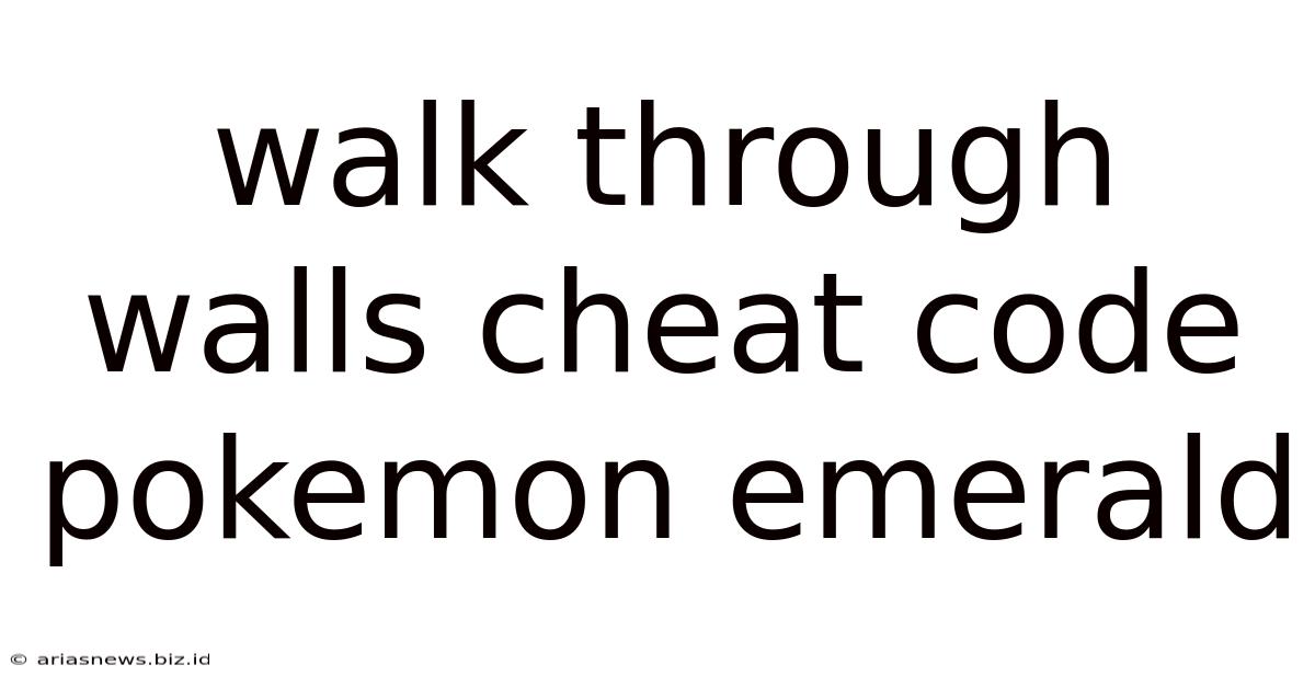 Walk Through Walls Cheat Code Pokemon Emerald
